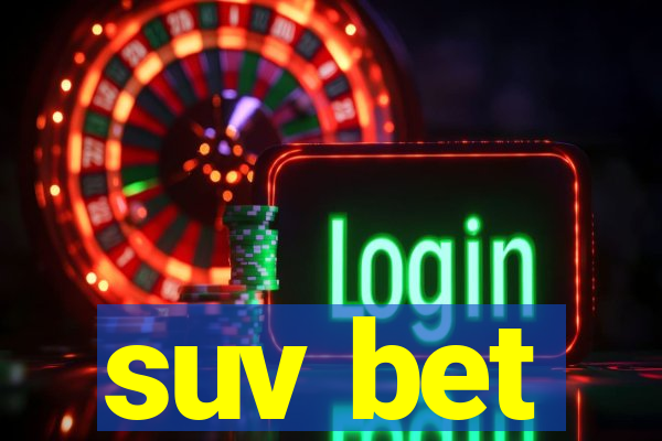 suv bet